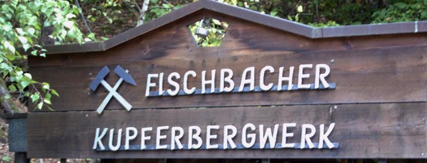 Fischbacher Kupferbergwerk Fischbacher Kupferbergwerk